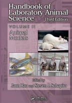 Handbook Of Laboratory Animal Science, Volume Ii, Third Edition: Animal Models
