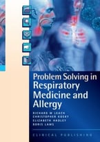 Problem Solving In Respiratory Medicine And Allergy