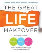 The Great Life Makeover: Weight, Mood, And Sex