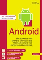 Android: Der Schnelle Und Einfache Einstieg In Die Programmierung Und Entwicklungsumgebung