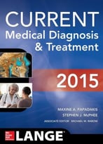 Current Medical Diagnosis And Treatment 2015, 54th Edition