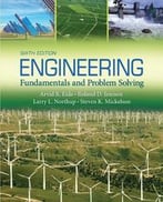 Engineering Fundamentals And Problem Solving, 6th Edition