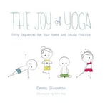 The Joy Of Yoga: Fifty Sequences For Your Home And Studio Practice