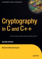 Cryptography In C And C++ (2nd Edition)