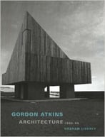 Gordon Atkins: Architecture 1960-95