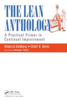 The Lean Anthology: A Practical Primer In Continual Improvement