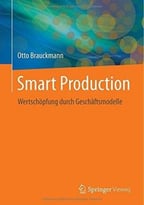 Smart Production: Wertschöpfung Durch Geschäftsmodelle