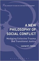 A New Philosophy Of Social Conflict