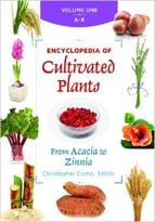Encyclopedia Of Cultivated Plants: From Acacia To Zinnia