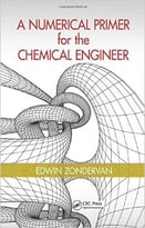 A Numerical Primer For The Chemical Engineer