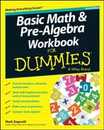 Basic Math And Pre-Algebra Workbook For Dummies, 2nd Edition