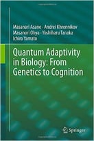 Quantum Adaptivity In Biology: From Genetics To Cognition