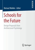 Schools For The Future: Design Proposals From Architectural Psychology