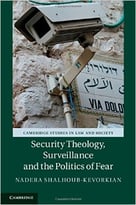 Security Theology, Surveillance And The Politics Of Fear