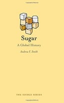 Sugar: A Global History (Reaktion Books – Edible)