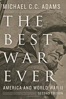 The Best War Ever: America And World War Ii, Second Edition