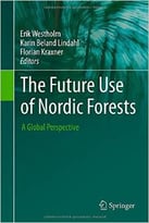 The Future Use Of Nordic Forests: A Global Perspective