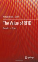The Value Of Rfid: Benefits Vs. Costs