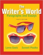 The Writer’S World: Paragraphs And Essays (4th Edition)