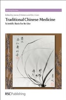 Traditional Chinese Medicine: Scientific Basis For Its Use