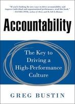 Accountability: The Key To Driving A High-Performance Culture