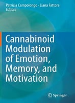 Cannabinoid Modulation Of Emotion, Memory, And Motivation