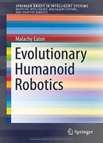 Evolutionary Humanoid Robotics