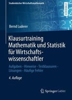 Klausurtraining Mathematik Und Statistik Für Wirtschaftswissenschaftler, 4. Auflage