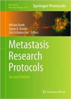 Metastasis Research Protocols (Methods In Molecular Biology, Vol. 878) By Miriam Dwek