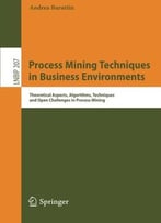 Process Mining Techniques In Business Environments