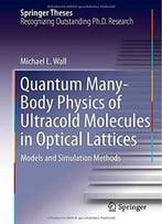 Quantum Many-Body Physics Of Ultracold Molecules In Optical Lattices
