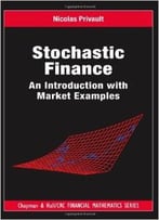 Stochastic Finance: An Introduction With Market Examples