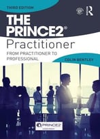 The Prince2 Practitioner: From Practitioner To Professional, 3 Edition