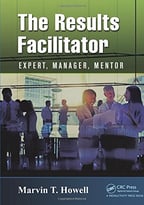 The Results Facilitator: Expert, Manager, Mentor