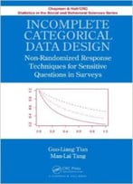 Incomplete Categorical Data Design: Non-Randomized Response Techniques For Sensitive Questions In Surveys