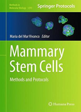 Mammary Stem Cells: Methods And Protocols