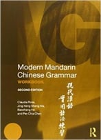 Modern Mandarin Chinese Grammar Workbook (2nd Edition)