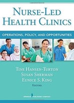Nurse-Led Health Clinics: Operations, Policy, And Opportunities