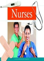 Nurses (People In Our Community) By Linda M. Armantrout