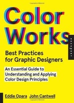 Best Practices For Graphic Designers, Color Works: Right Ways Of Applying Color In Branding, Wayfinding, Information Design…