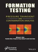 Formation Testing: Pressure Transient And Contamination Analysis