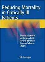 Reducing Mortality In Critically Ill Patients