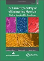 The Chemistry And Physics Of Engineering Materials, Volume One: Modern Analytical Methodologies