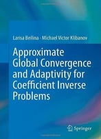 Approximate Global Convergence And Adaptivity For Coefficient Inverse Problems
