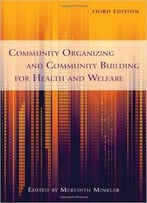 Community Organizing And Community Building For Health And Welfare, 3rd Edition