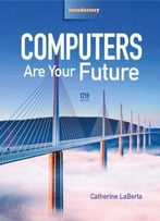 Computers Are Your Future, Introductory (12th Edition)