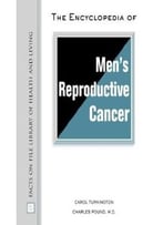Encyclopedia Of Men’S Reproductive Cancer By Carol A. Turkington
