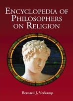Encyclopedia Of Philosophers On Religion