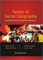 Facets Of Social Geography: International And Indian Perspectives