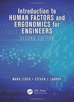 Introduction To Human Factors And Ergonomics For Engineers, Second Edition